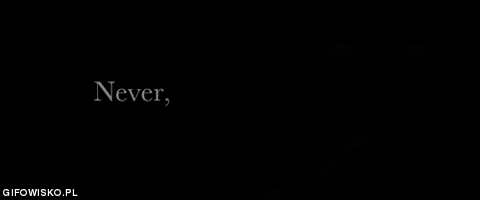 never ever!